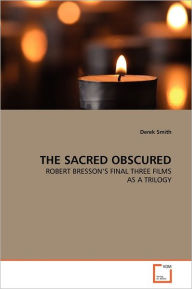 Title: THE SACRED OBSCURED, Author: Derek Smith