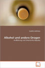 Alkohol Und Andere Drogen