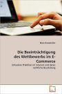 Die Beeintr Chtigung Des Wettbewerbs Im E-Commerce