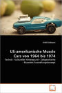 Us-Amerikanische Muscle Cars Von 1964 Bis 1974