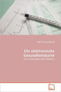 Die Elektronische Gesundheitskarte
