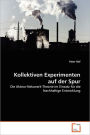 Kollektiven Experimenten Auf Der Spur