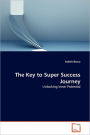 The Key To Super Success Journey