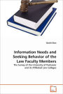 Information Needs And Seeking Behavior Of The Law Faculty Members