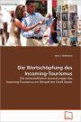 Die Wertsch Pfung Des Incoming-Tourismus