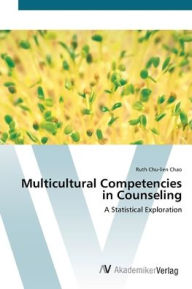 Title: Multicultural Competencies in Counseling, Author: Ruth Chu-lien Chao