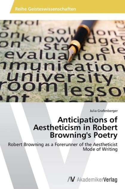 anticipations-of-aestheticism-in-robert-browning-s-poetry-by-julia