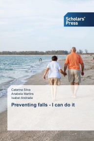 Title: Preventing falls - I can do it, Author: Silva Catarina