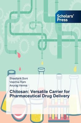 Chitosan: Versatile Carrier for Pharmaceutical Drug Delivery