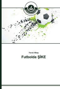 Title: Futbolda SIKE, Author: Faruk Albay