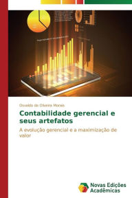 Title: Contabilidade gerencial e seus artefatos, Author: Morais Osvaldo de Oliveira