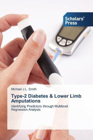 Title: Type-2 Diabetes & Lower Limb Amputations, Author: Michael J.L. Smith