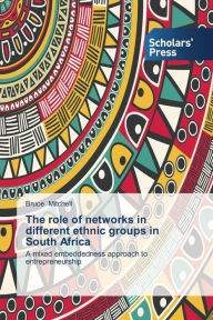 Title: The role of networks in different ethnic groups in South Africa, Author: Bruce Mitchell