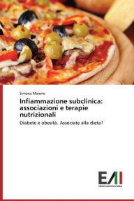 Title: Infiammazione subclinica: associazioni e terapie nutrizionali, Author: Maione Simona