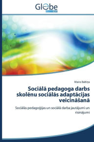 Title: Soci L Pedagoga Darbs Skol NU Soci L S Adapt Cijas Veicin an, Author: Balti a. Maira