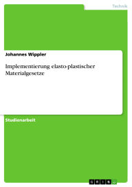 Title: Implementierung elasto-plastischer Materialgesetze, Author: Johannes Wippler
