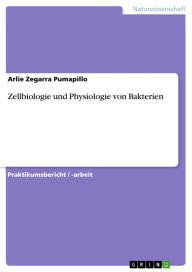 Title: Zellbiologie und Physiologie von Bakterien, Author: Arlie Zegarra Pumapillo