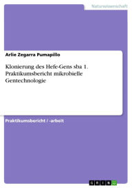 Title: Klonierung des Hefe-Gens sba 1. Praktikumsbericht mikrobielle Gentechnologie, Author: Arlie Zegarra Pumapillo