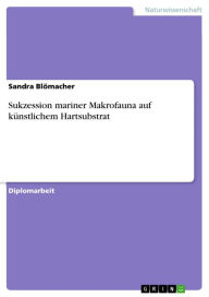 Title: Sukzession mariner Makrofauna auf künstlichem Hartsubstrat, Author: Sandra Blömacher