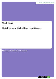 Title: Katalyse von Diels-Alder-Reaktionen, Author: Theil Frank