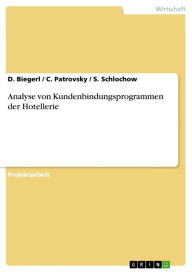 Title: Analyse von Kundenbindungsprogrammen der Hotellerie, Author: D. Biegerl