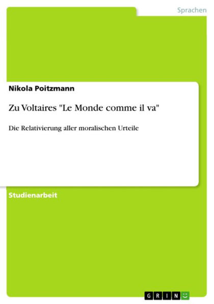 Zu Voltaires 'Le Monde comme il va': Die Relativierung aller moralischen Urteile