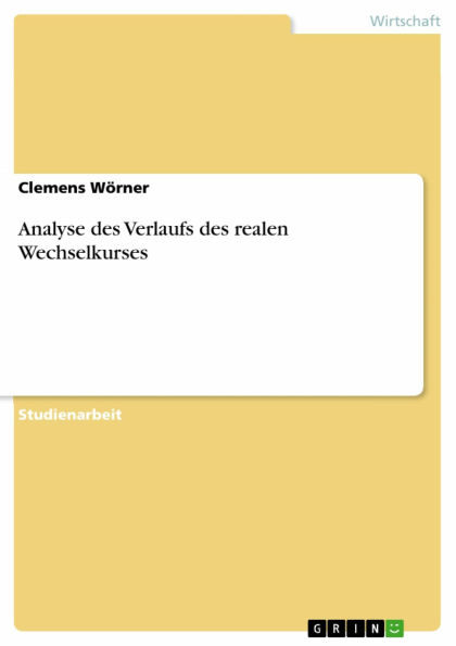 Analyse des Verlaufs des realen Wechselkurses