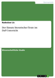 Title: Der Einsatz literarischer Texte im DaF-Unterricht, Author: Radoslaw Lis