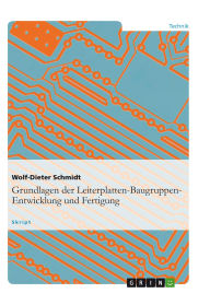 Title: Grundlagen der Leiterplatten-Baugruppen-Entwicklung und Fertigung, Author: Wolf-Dieter Schmidt