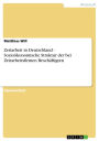 Zeitarbeit in Deutschland - Sozioökonomische Struktur der bei Zeitarbeitsfirmen Beschäftigten: Sozioökonomische Struktur der bei Zeitarbeitsfirmen Beschäftigten