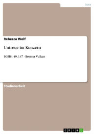 Title: Untreue im Konzern: BGHSt 49, 147 - Bremer Vulkan, Author: Rebecca Wolf