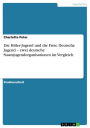 Die Hitler-Jugend und die Freie Deutsche Jugend - zwei deutsche Staatsjugendorganisationen im Vergleich: zwei deutsche Staatsjugendorganisationen im Vergleich