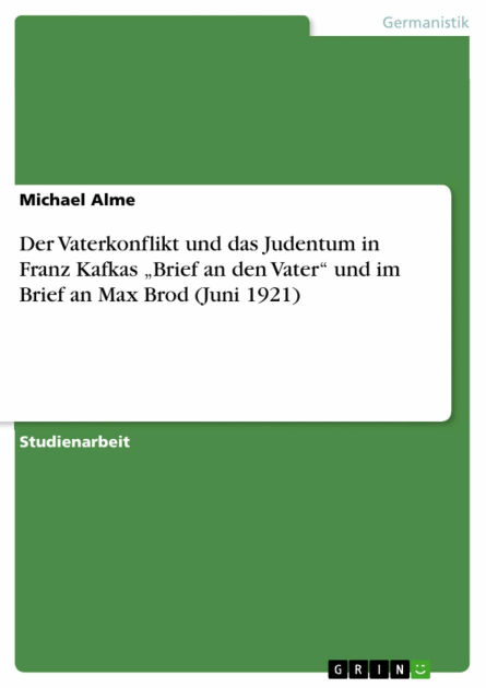 Der Vaterkonflikt Und Das Judentum In Franz Kafkas Brief An Den Vater