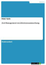 Zeit-Management im Arbeitszusammenhang