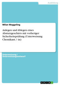 Title: Anlegen und Ablegen eines Absturzgeschirrs mit vorheriger Sicherheitsprüfung (Unterweisung Chemikant / -in), Author: Milan Waggeling
