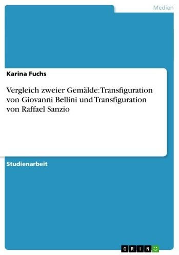 Vergleich zweier Gemälde: Transfiguration von Giovanni Bellini und Transfiguration von Raffael Sanzio
