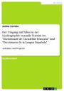 Der Umgang mit Tabus in der Lexikographie: sexuelle Termini im 'Dictionnaire de l'Académie Française' und 'Diccionario de la Lengua Española': Aufnahme und Vergleich