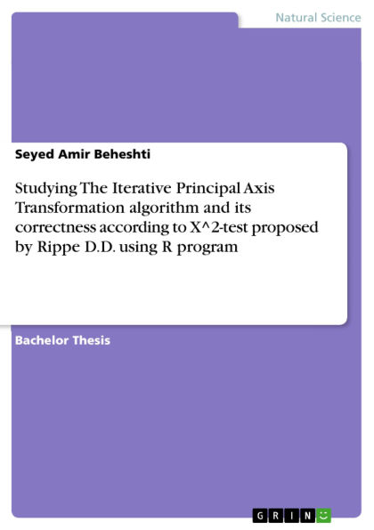 Studying The Iterative Principal Axis Transformation algorithm and its correctness according to X^2-test proposed by Rippe D.D. using R program