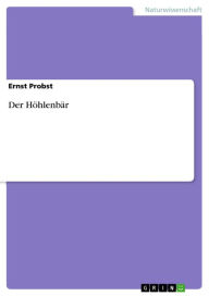 Title: Der Höhlenbär, Author: Ernst Probst
