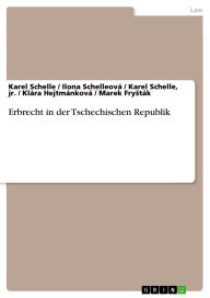 Title: Erbrecht in der Tschechischen Republik, Author: Karel Schelle