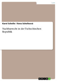 Title: Nachbarrecht in der Tschechischen Republik, Author: Karel Schelle