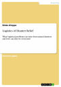 Logistics of Disaster Relief: What logistical problems can arise from natural disasters and how can they be overcome?