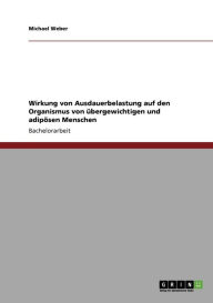 Wirkung Von Ausdauerbelastung Auf Den Organismus Von Bergewichtigen Und Adip Sen Menschen