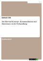 Das Harvard Konzept - Kommunikation und Emotionen in der Verhandlung: Kommunikation und Emotionen in der Verhandlung