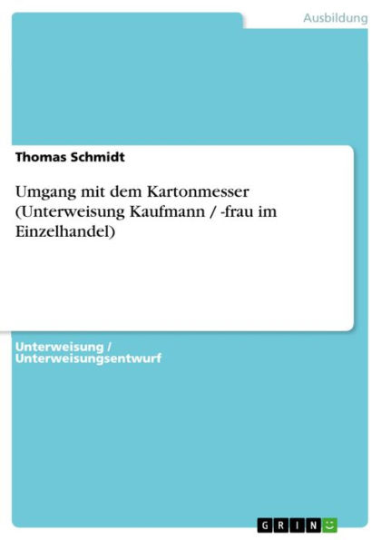 Umgang mit dem Kartonmesser (Unterweisung Kaufmann / -frau im Einzelhandel)