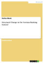 Structural Change in the German Banking System?