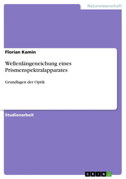 Wellenlängeneichung eines Prismenspektralapparates: Grundlagen der Optik