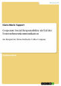 Corporate Social Responsibility als Teil der Unternehmenskommunikation: Am Beispiel der Firma Starbucks Coffee Company
