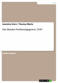 Title: Das Bundes-Verfassungsgesetz 1920, Author: Jeannine Dorn