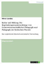 Kultur und Bildung. Die Begründungszusammenhänge von Geisteswissenschaftlicher Pädagogik und Pädagogik der Kritischen Theorie: Eine vergleichende historisch-systematische Untersuchung